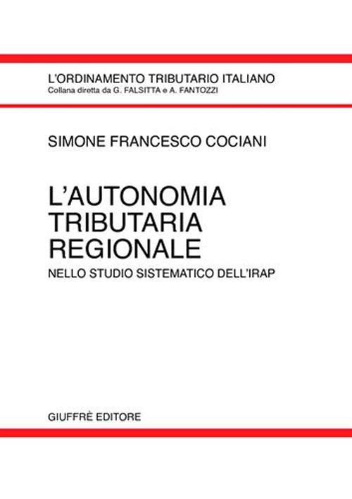 L'autonomia tributaria regionale. Nello studio sistematico dell'Irap