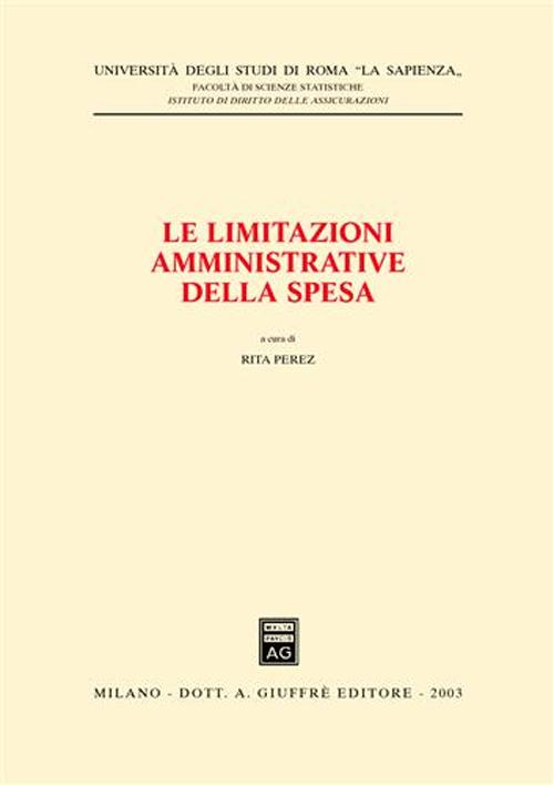 Le limitazioni amministrative della spesa. Seminario (Università di Roma «La Sapienza», 4 febbraio 2003)