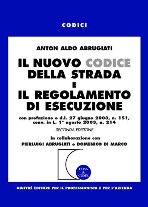 Il nuovo codice della strada e il regolamento di esecuzione