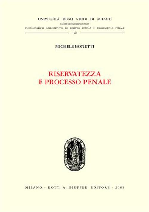 Riservatezza e processo penale