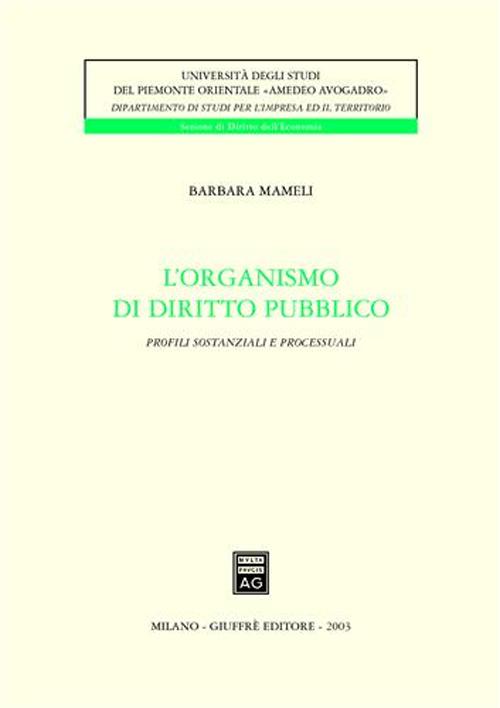 L'organismo di diritto pubblico. Profili sostanziali e processuali