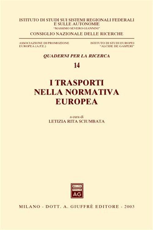 I trasporti nella normativa europea. Atti del Seminario (Roma, 29 maggio 2002)