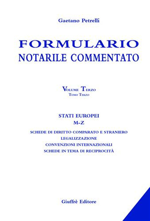 Formulario notarile commentato. Vol. 3/3: Stati europei (M-Z)