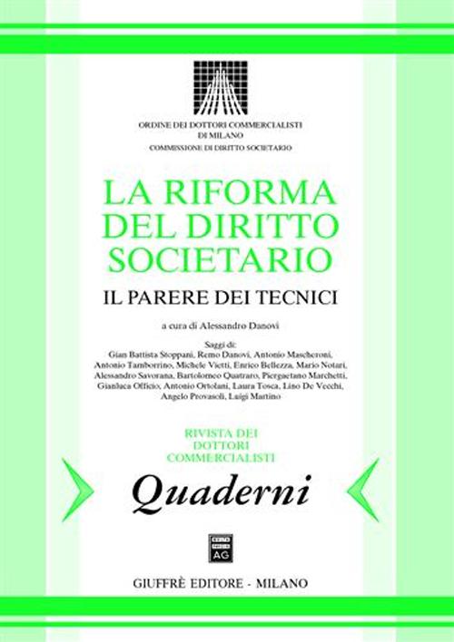 La riforma del diritto societario. Il parere dei tecnici. Atti del Convegno (Milano, 2 dicembre 2002)