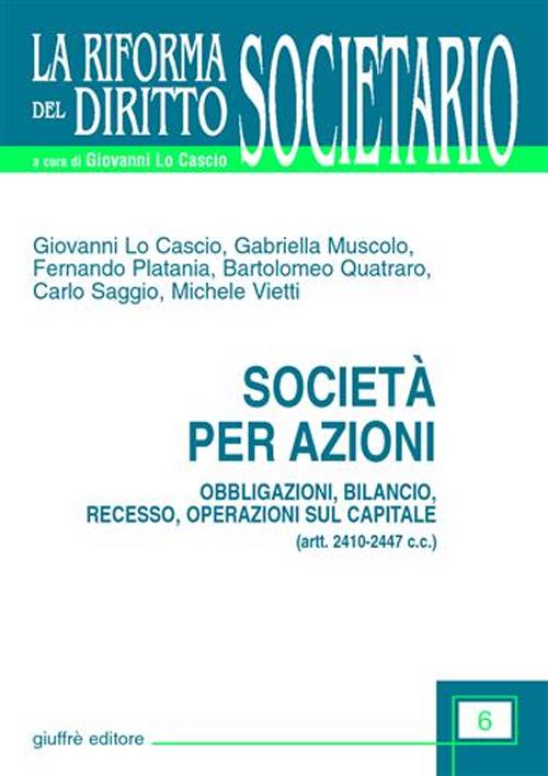 Società per azioni. Obbligazioni, bilancio, recesso, operazioni sul capitale (artt. 2410-2447 C. c.)