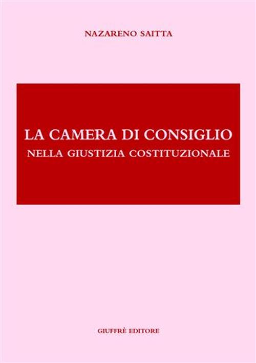 La camera di consiglio nella giustizia costituzionale