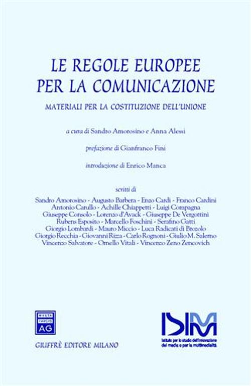 Le regole europee per la comunicazione. Materiali per la costituzione dell'Unione