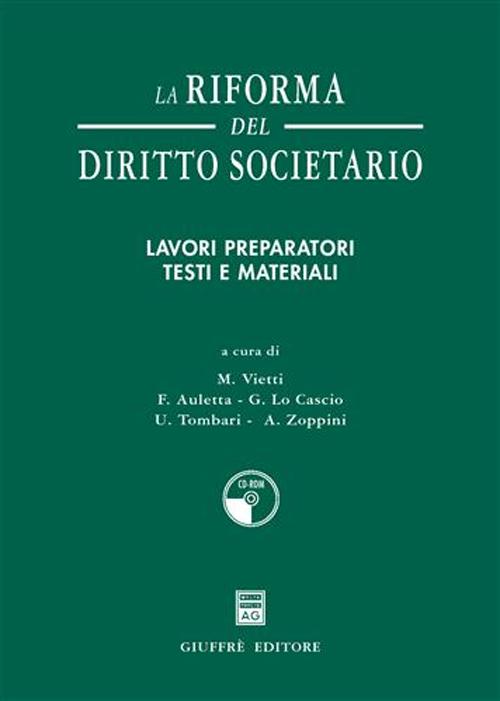 La riforma del diritto societario. Lavori preparatori. Testi e materiali