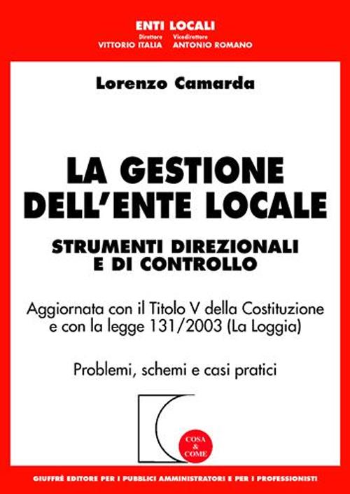 La gestione dell'ente locale. Strumenti direzionali e di controllo