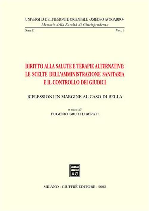 Diritto alla salute e terapie alternative: le scelte dell'amministrazione sanitaria e il controllo dei giudici. Riflessioni in margine al caso Di Bella