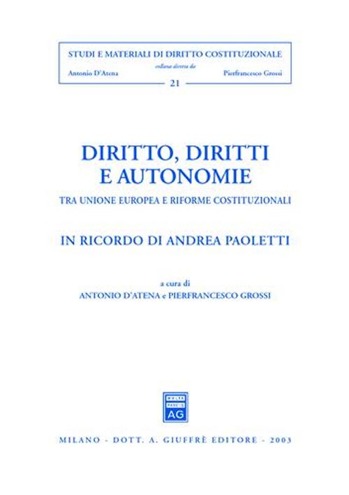 Diritto, diritti e autonomie. Tra Unione Europea e riforme costituzionali