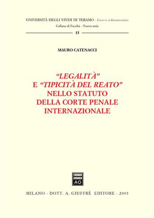 Legalità e «tipicità del reato» nello statuto della Corte penale internazionale