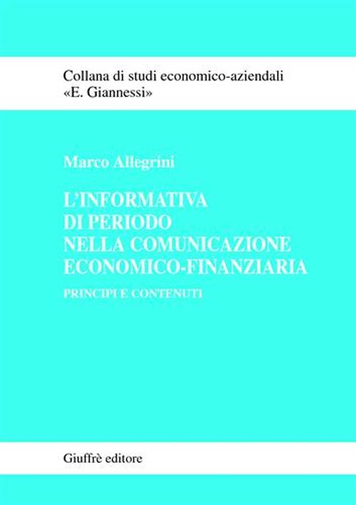 L'informativa di periodo nella comunicazione economico-finanziaria. Principi e contenuti
