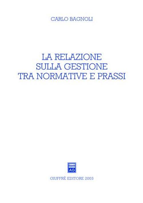 La relazione sulla gestione tra normative e prassi