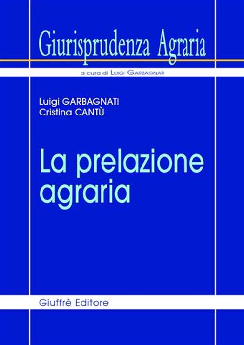 Giurisprudenza agraria. Vol. 3: La prelazione agraria
