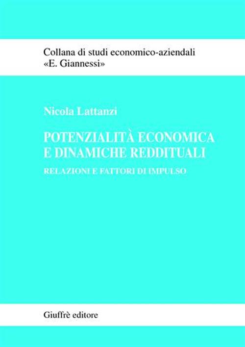 Potenzialità economica e dinamiche reddituali. Relazioni e fattori di impulso