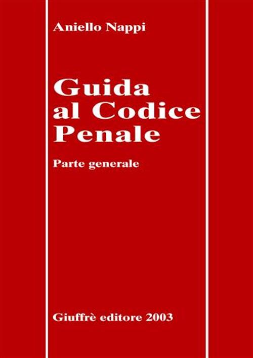 Guida al Codice penale. Parte generale