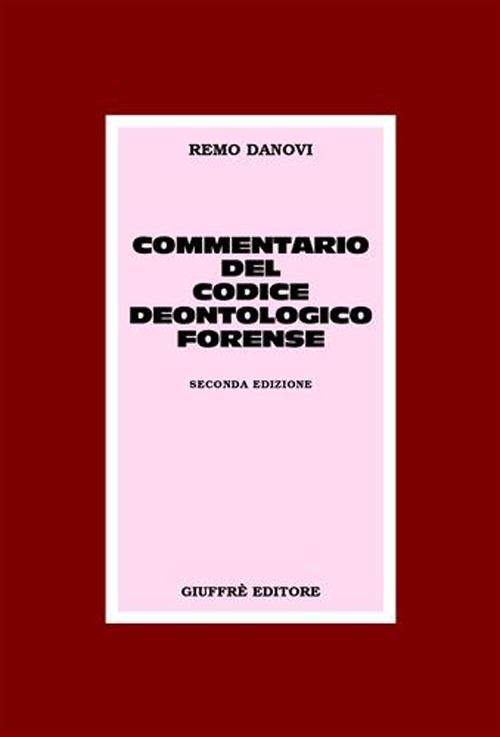 Commentario del codice deontologico forense