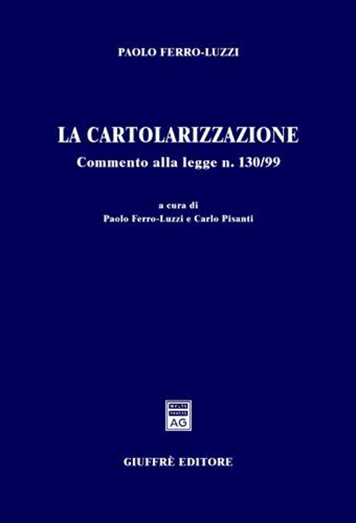 La cartolarizzazione. Commento alla Legge n. 130/99