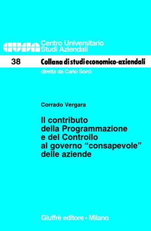 Il contributo della programmazione e del controllo al governo «consapevole» delle aziende