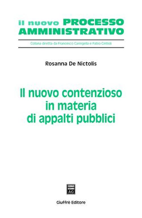 Il nuovo contenzioso in materia di appalti pubblici