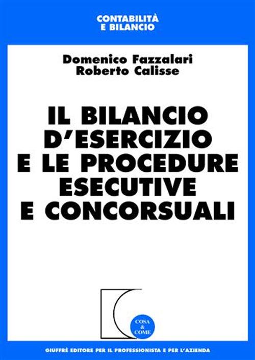Il bilancio d'esercizio e le procedure esecutive e concorsuali