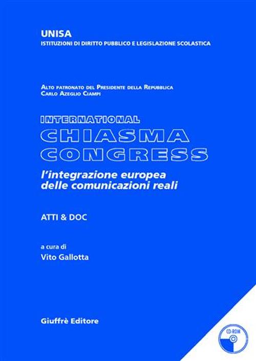 International Chiasma congress. L'integrazione europea delle comunicazioni reali