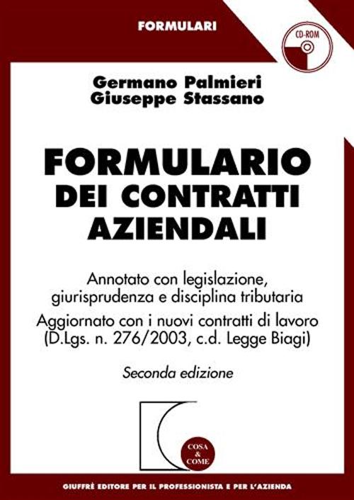 Formulario dei contratti aziendali. Annotato con legislazione, giurisprudenza e disciplina tributaria