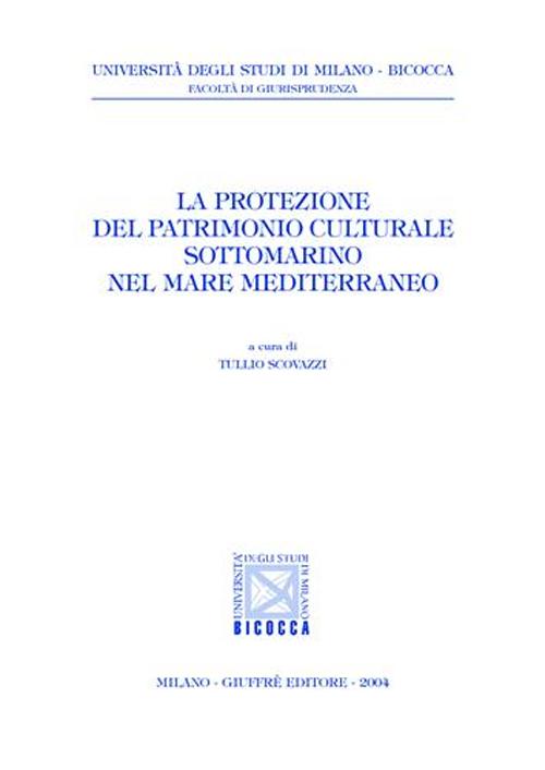La protezione del patrimonio culturale sottomarino nel mare Mediterraneo