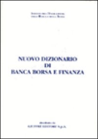 Nuovo dizionario di banca borsa e finanza