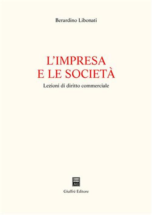 L'impresa e le società. Lezioni di diritto commerciale