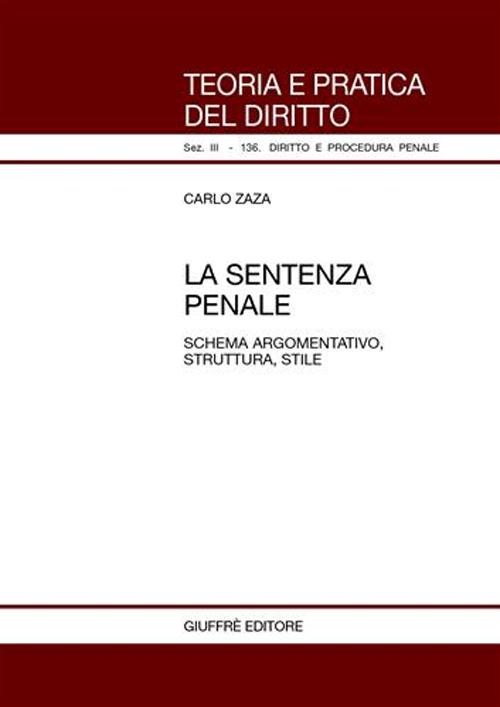 La sentenza penale. Schema argomentativo, struttura, stile