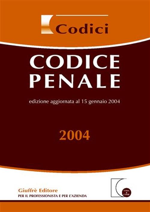 Codice penale. Aggiornato al 15 gennaio 2004