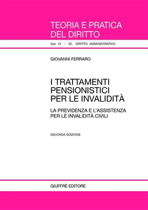 I trattamenti pensionistici per le invalidità. La previdenza e l'assistenza per le invalidità civili