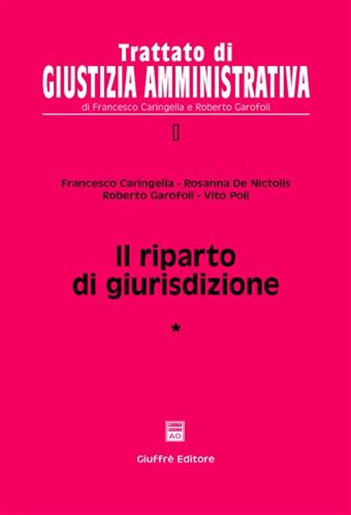 Il riparto di giurisdizione. Vol. 1