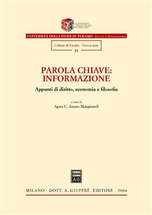 Parola chiave: informazione. Appunti di diritto, economia e filosofia