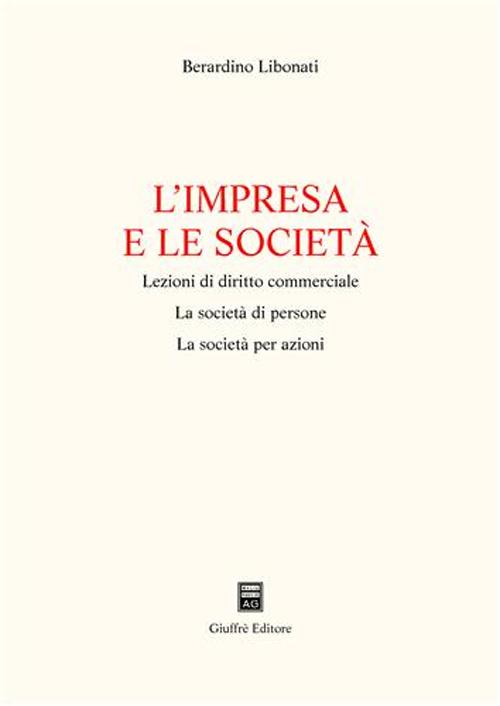 L'impresa e le società. Lezioni di diritto commerciale. La società di persone. La società per azioni