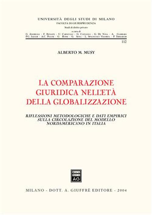 La comparazione giuridica nell'età della globalizzazione. Riflessioni metodologiche e dati empirici sulla circolazione del modello nordamericano