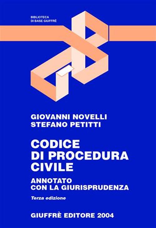Codice di procedura civile. Annotato con la giurisprudenza. Aggiornato al 15 maggio 2004