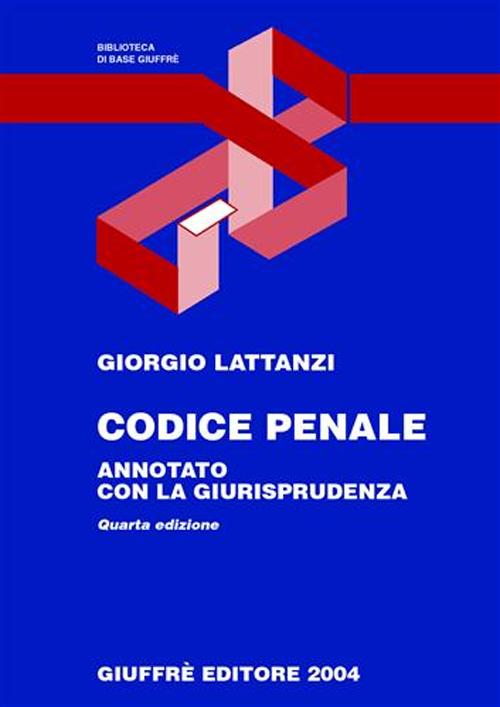 Codice penale. Annotato con la giurisprudenza. Aggiornato al 31 luglio 2004