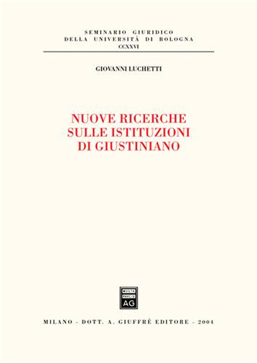Nuove ricerche sulle istituzioni di Giustiniano