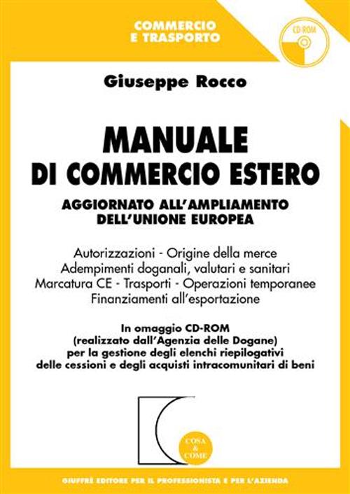 Manuale di commercio estero. Aggiornato all'ampliamento dell'Unione Europea