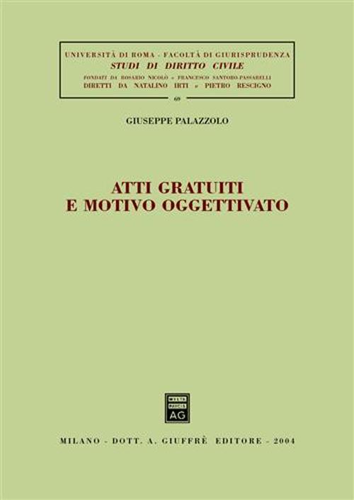 Atti gratuiti e motivo oggettivato