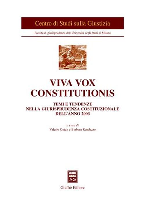 Viva vox constitutionis. Temi e tendenze nella giurisprudenza costituzionale dell'anno 2003