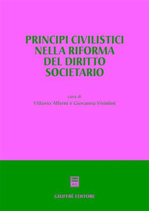 Principi civilistici nella riforma del diritto societario. Atti del Convegno (Imperia, 26-27 settembre 2003)