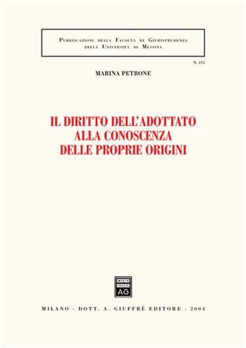 Il diritto dell'adottato alla conoscenza delle proprie origini