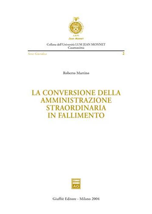 La conversione della amministrazione straordinaria in fallimento
