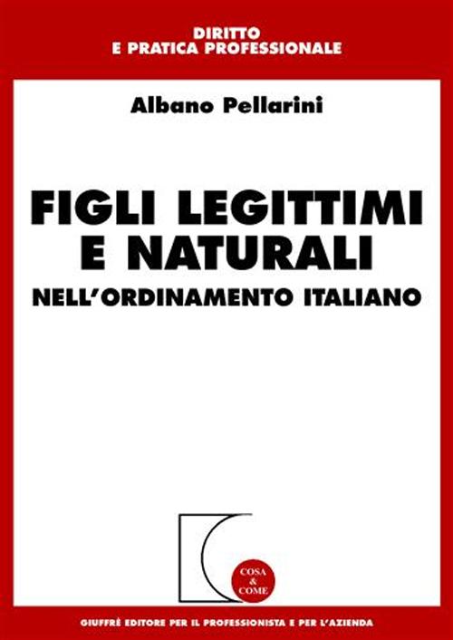 Figli legittimi e naturali. Nell'ordinamento italiano