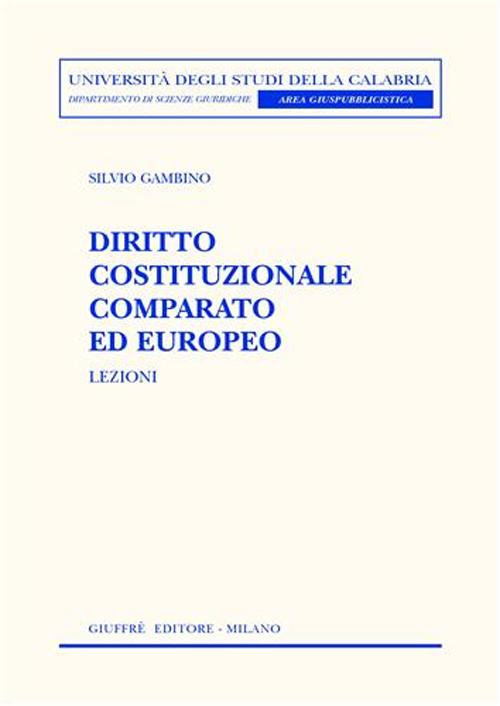 Diritto cosituzionale comparato ed europeo. Lezioni