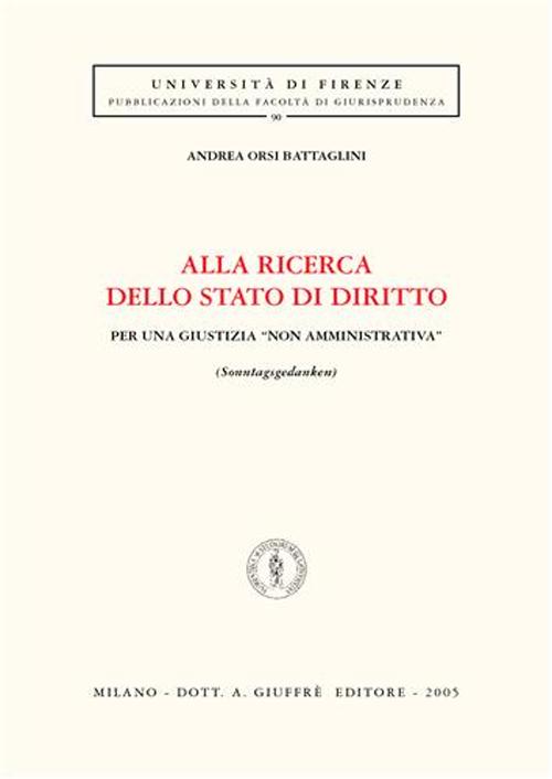 Alla ricerca dello Stato di diritto. Per una giustizia «non amministrativa» (Sonntagsgedanken)